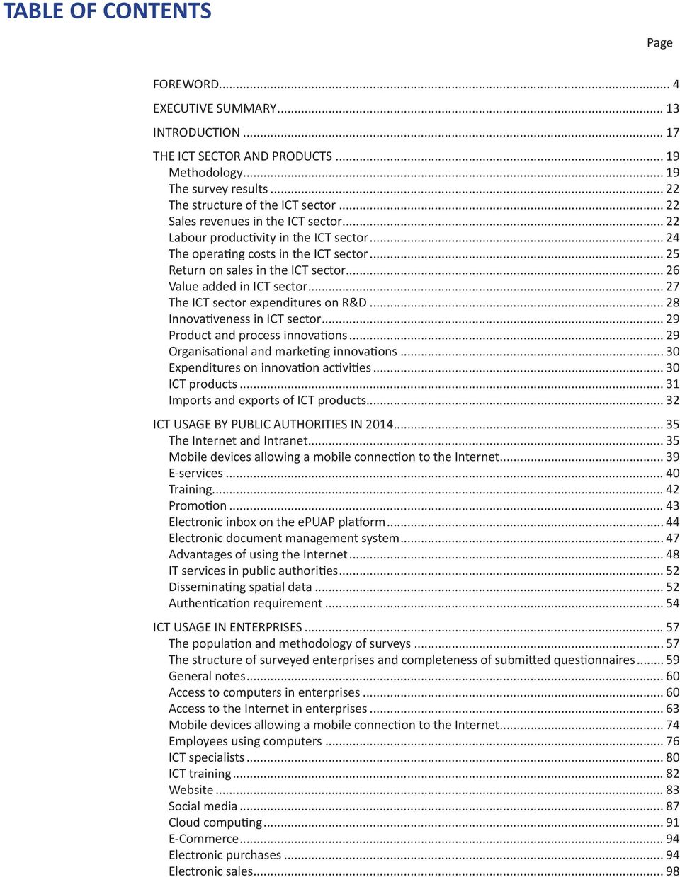 .. 27 The ICT sector expenditures on R&D... 28 Innovativeness in ICT sector... 29 Product and process innovations... 29 Organisational and marketing innovations.