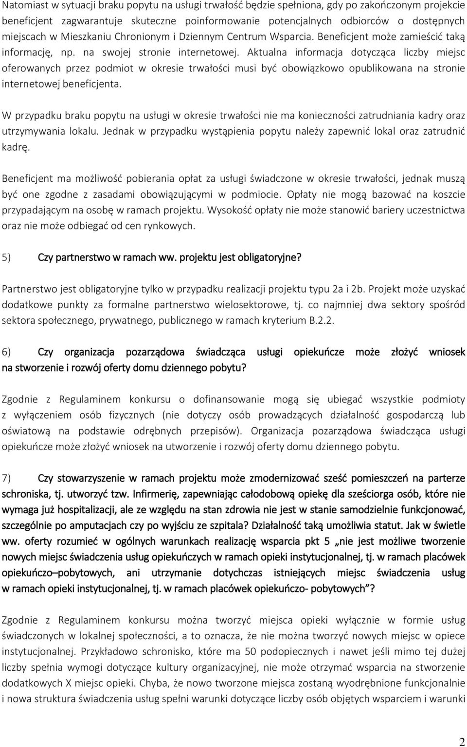 Aktualna informacja dotycząca liczby miejsc oferowanych przez podmiot w okresie trwałości musi być obowiązkowo opublikowana na stronie internetowej beneficjenta.