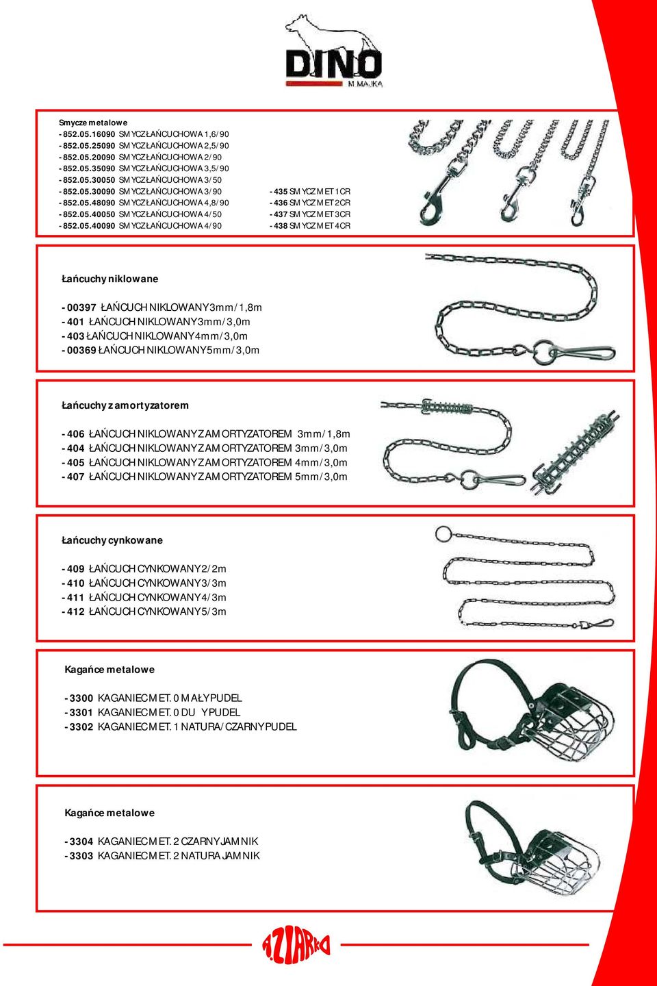 4/90-438 SMYCZ MET 4CR Łańcuchy niklowane - 00397 ŁAŃCUCH NIKLOWANY 3mm/1,8m - 401 ŁAŃCUCH NIKLOWANY 3mm/3,0m - 403 ŁAŃCUCH NIKLOWANY 4mm/3,0m - 00369 ŁAŃCUCH NIKLOWANY 5mm/3,0m Łańcuchy z