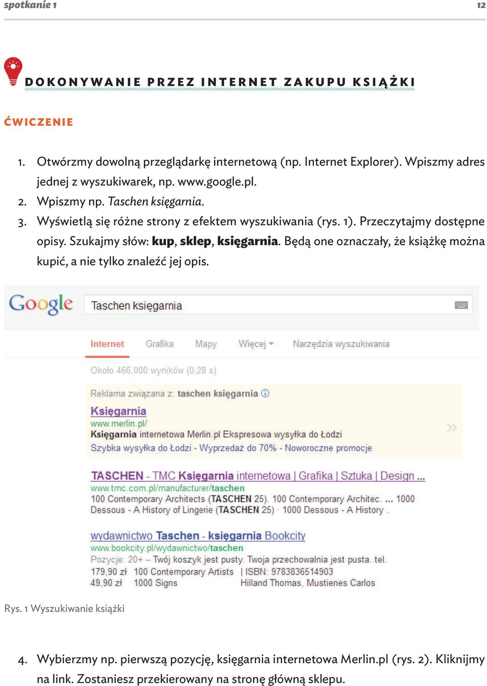 1). Przeczytajmy dostępne opisy. Szukajmy słów: kup, sklep, księgarnia. Będą one oznaczały, że książkę można kupić, a nie tylko znaleźć jej opis. Rys.