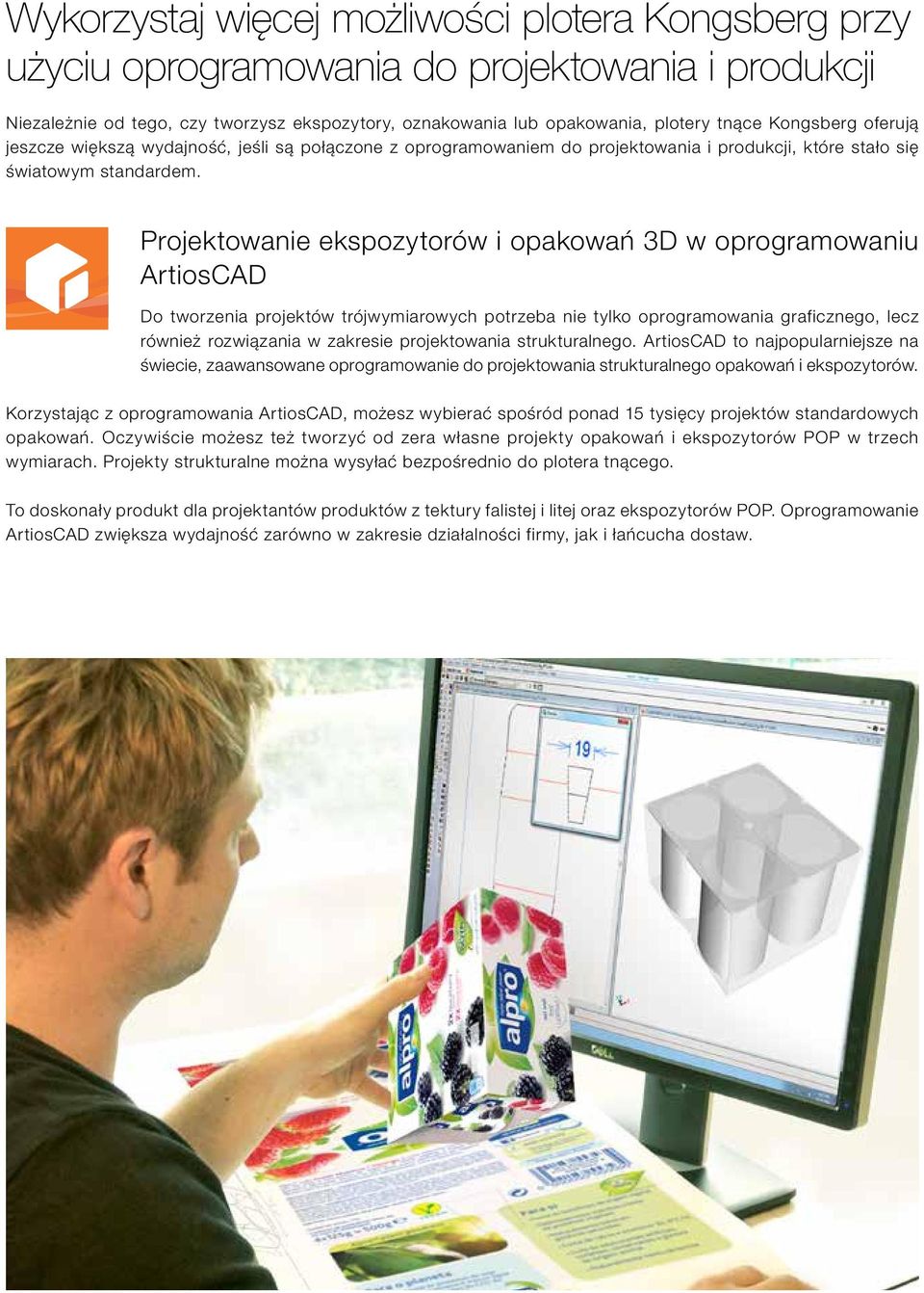 Projektowanie ekspozytorów i opakowań 3D w oprogramowaniu ArtiosCAD Do tworzenia projektów trójwymiarowych potrzeba nie tylko oprogramowania graficznego, lecz również rozwiązania w zakresie