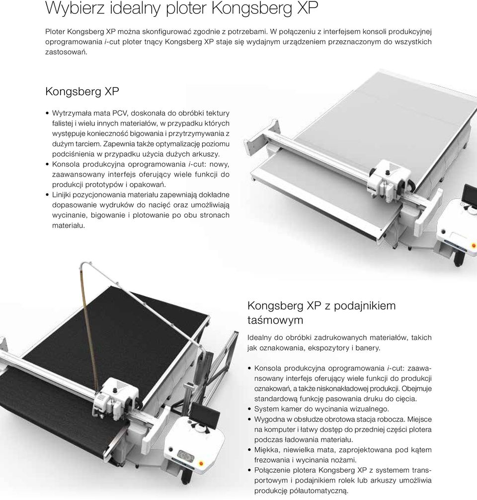 Kongsberg XP Wytrzymała mata PCV, doskonała do obróbki tektury falistej i wielu innych materiałów, w przypadku których występuje konieczność bigowania i przytrzymywania z dużym tarciem.