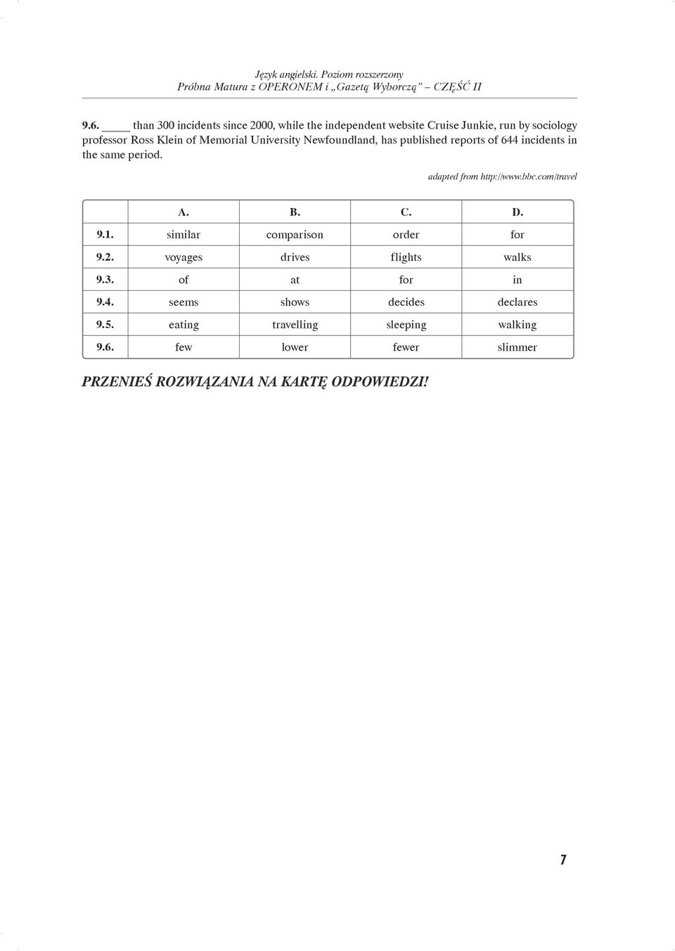 adapted from http://www.bbc.com/travel A. B. C. D. 9.1. similar comparison order for 9.2.