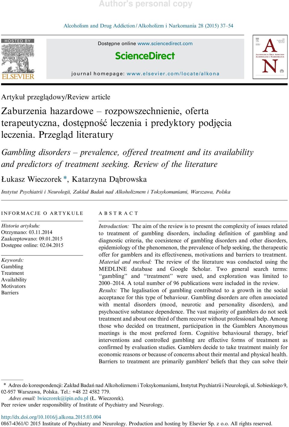 Przegląd literatury Gambling disorders prevalence, offered treatment and its availability and predictors of treatment seeking.