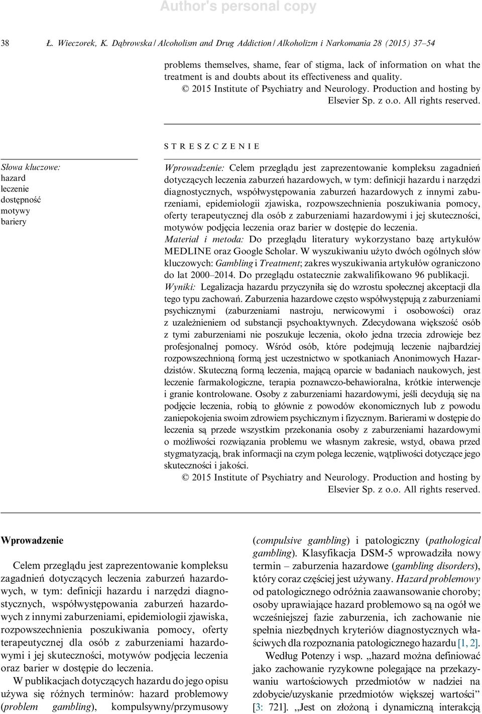 effectiveness and quality. 2015 Institute of Psychiatry and Neurology. Production and hosting by Elsevier Sp. z o.o. All rights reserved.