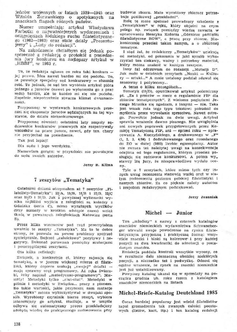 34a zakonczerde chciabbyrn sit ednak pospraecza6 z redakcja o,prottok61 z posiedaenia,kury konkursu na exepszy artykul w.14/313f" w 1983 n. To, Ie redakcja oglasza co roku 0081 konkurs jej prawn.