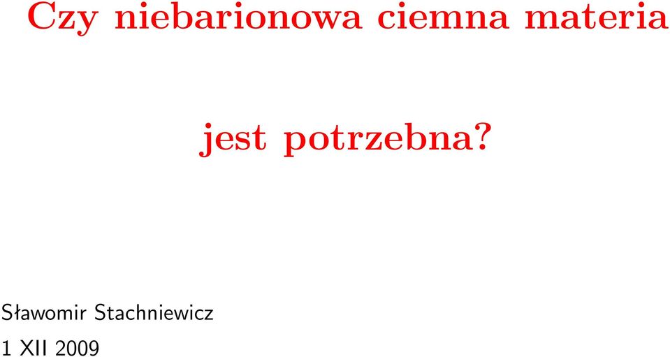 potrzebna?