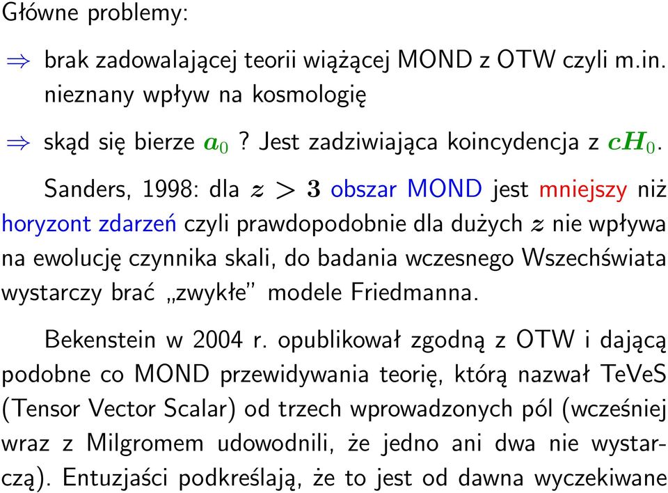 Wszechświata wystarczy brać zwykłe modele Friedmanna. Bekenstein w 2004 r.