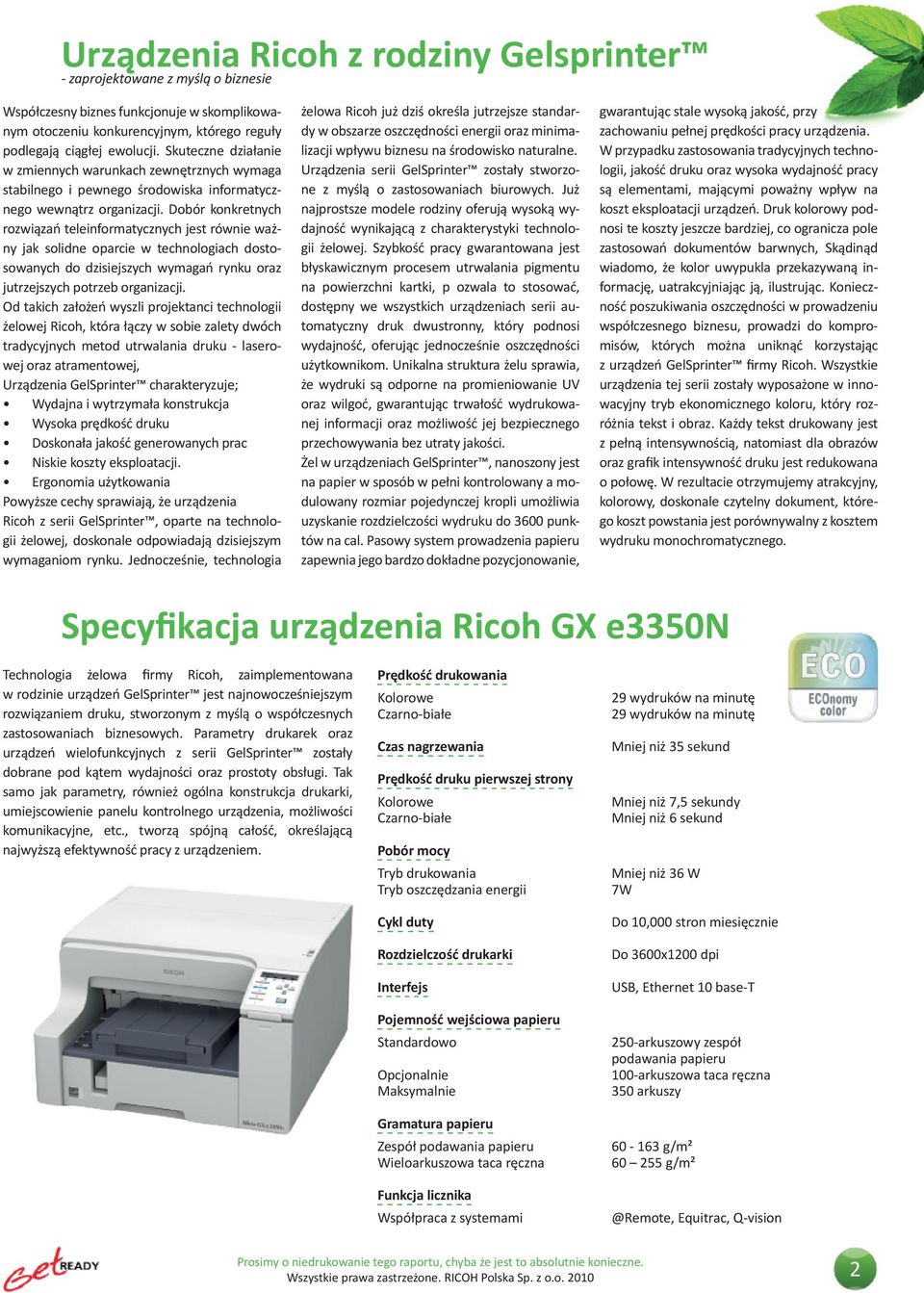 Dobór konkretnych rozwiązań teleinformatycznych jest równie ważny jak solidne oparcie w technologiach dostosowanych do dzisiejszych wymagań rynku oraz jutrzejszych potrzeb organizacji.