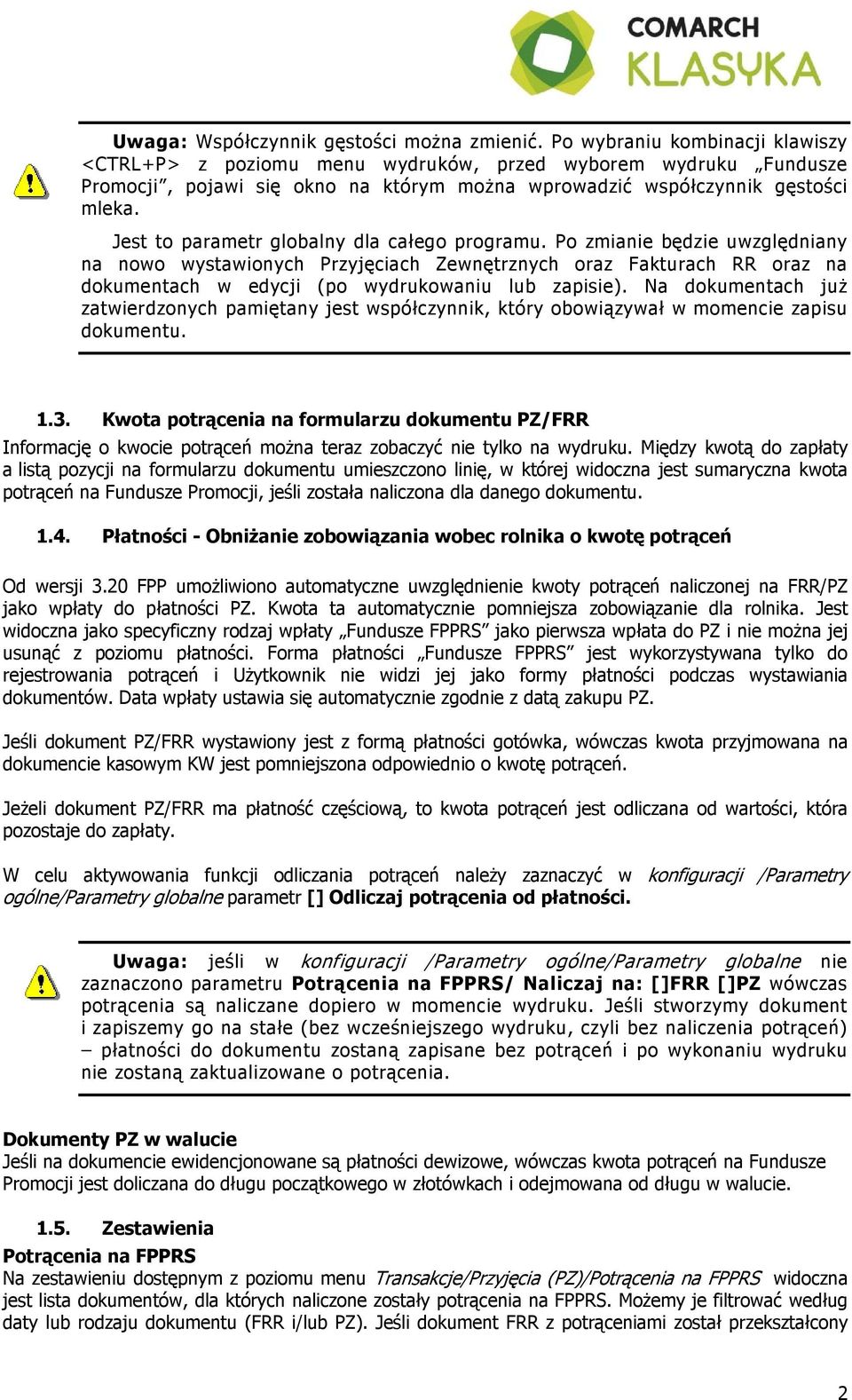 Jest to parametr globalny dla całego programu.