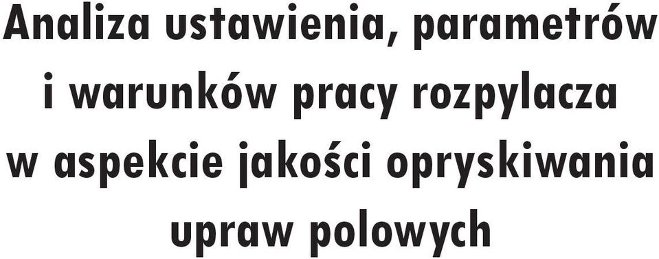 pracy rozpylacza w