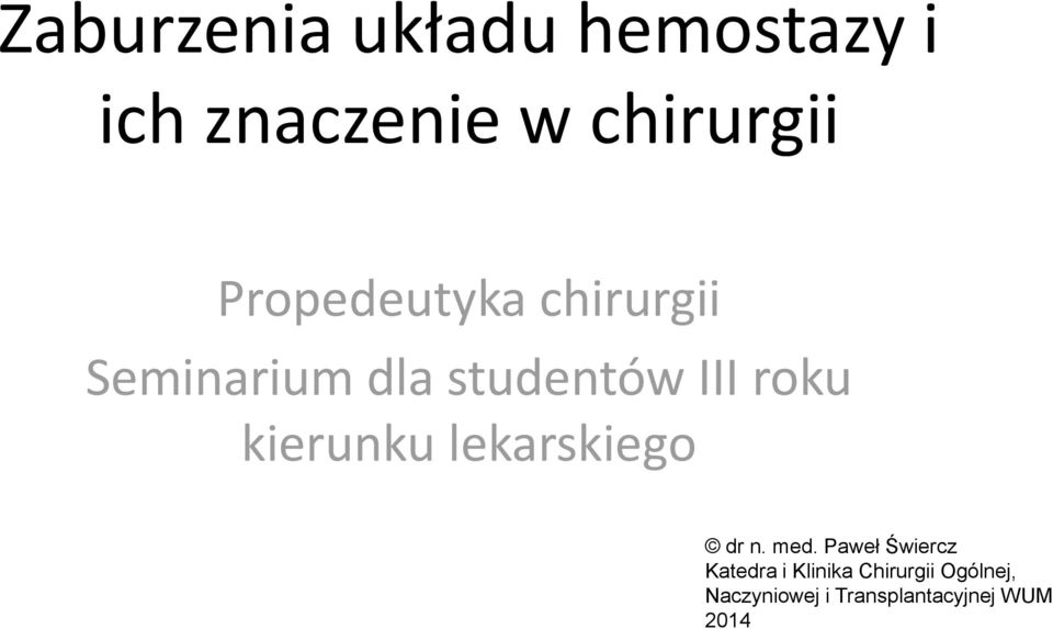 kierunku lekarskiego dr n. med.