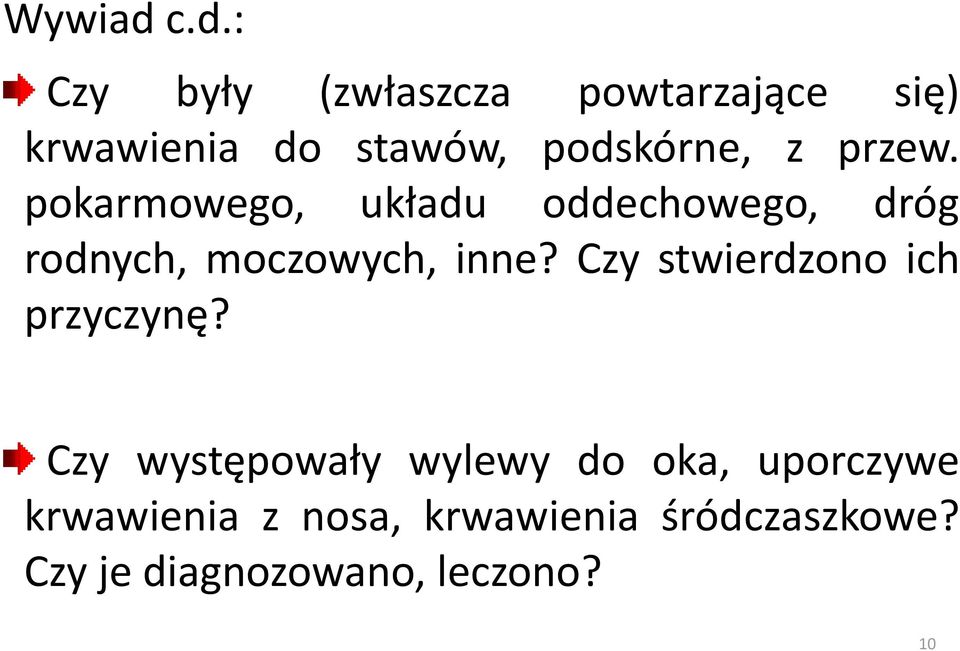 z przew. pokarmowego, układu oddechowego, dróg rodnych, moczowych, inne?