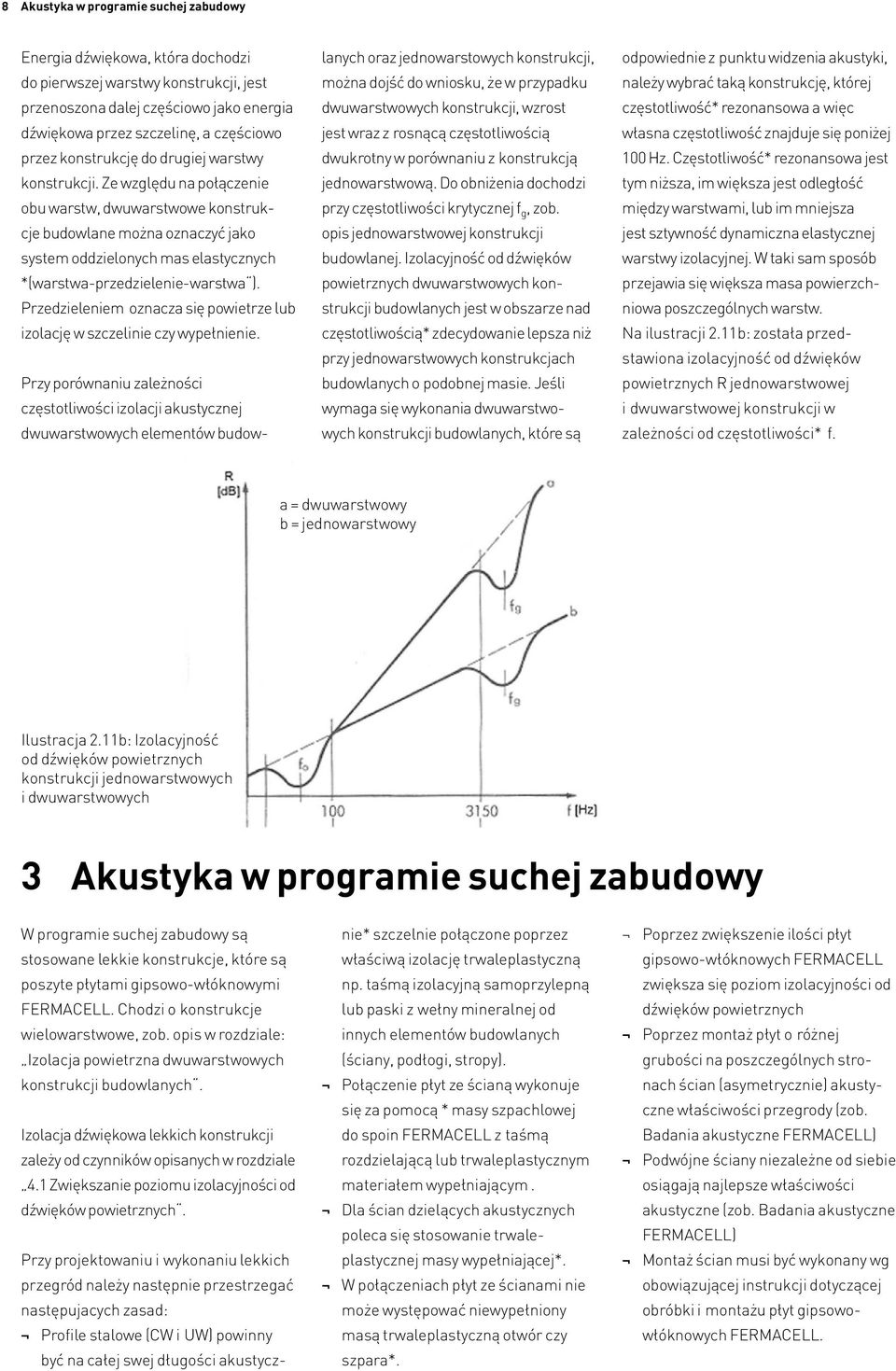 warstwy na druhou vrstvu konstrukce. Ze względu na S ohledem połączenie na konstrukcji.