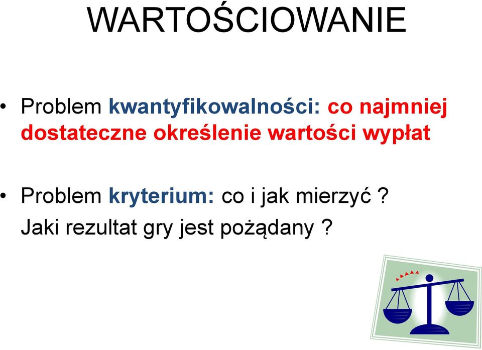 dostateczne określenie wartości wypłat