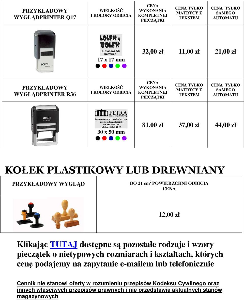 nietypowych rozmiarach i kształtach, których cenę podajemy na zapytanie e-mailem lub telefonicznie Cennik nie stanowi