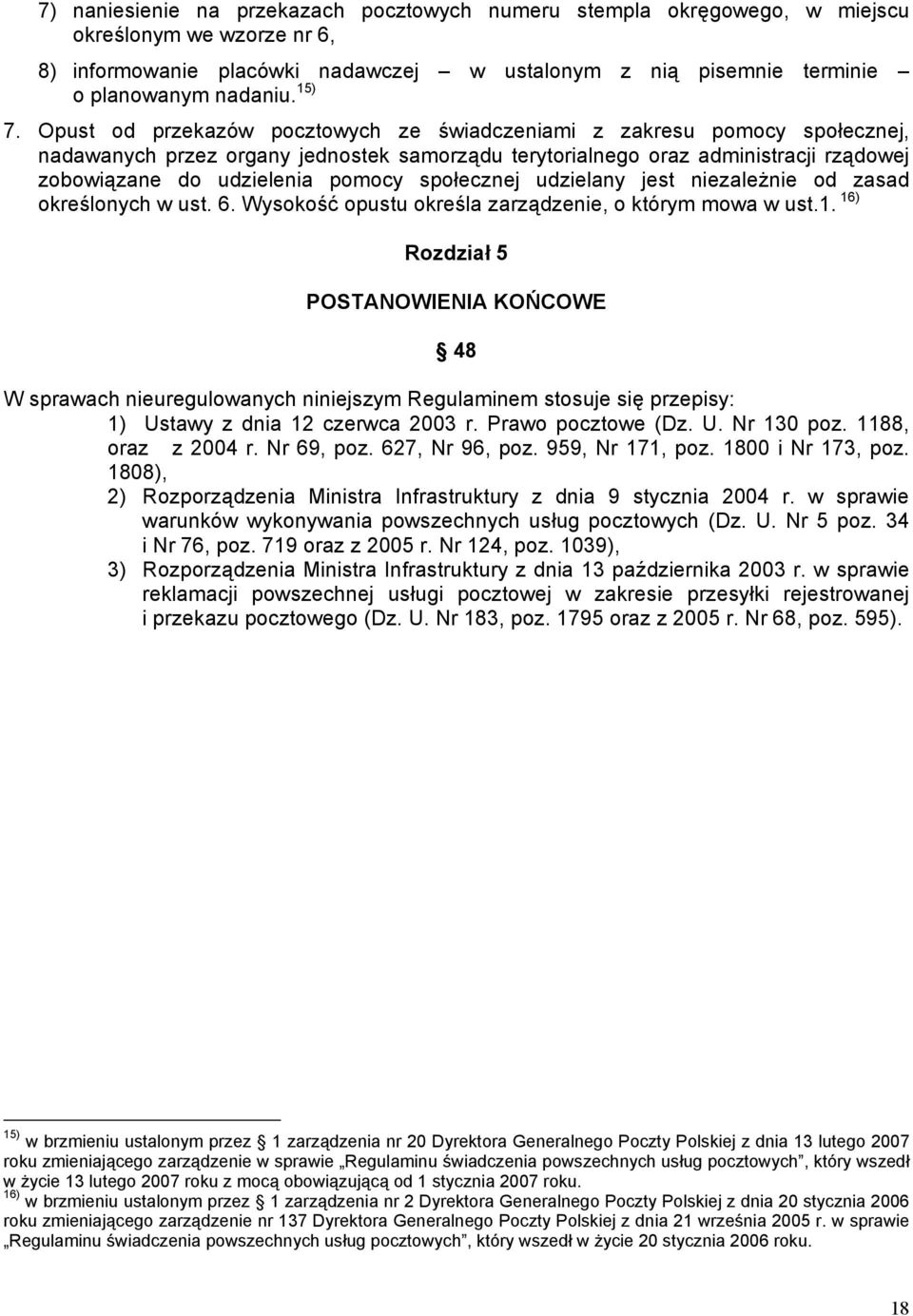 Opust od przekazów pocztowych ze świadczeniami z zakresu pomocy społecznej, nadawanych przez organy jednostek samorządu terytorialnego oraz administracji rządowej zobowiązane do udzielenia pomocy