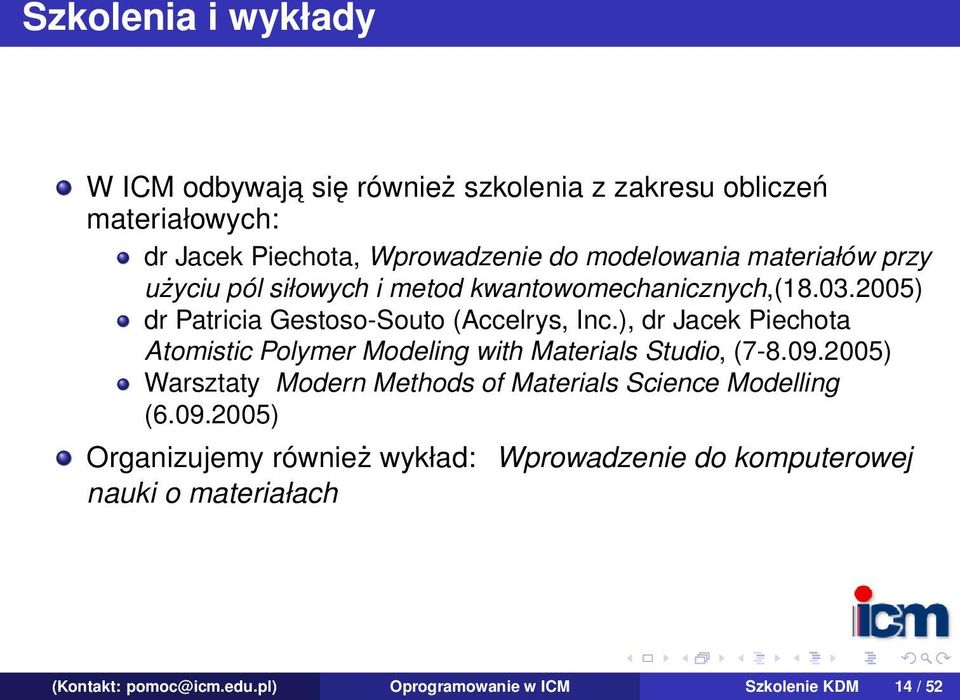 ), dr Jacek Piechota Atomistic Polymer Modeling with Materials Studio, (7-8.09.