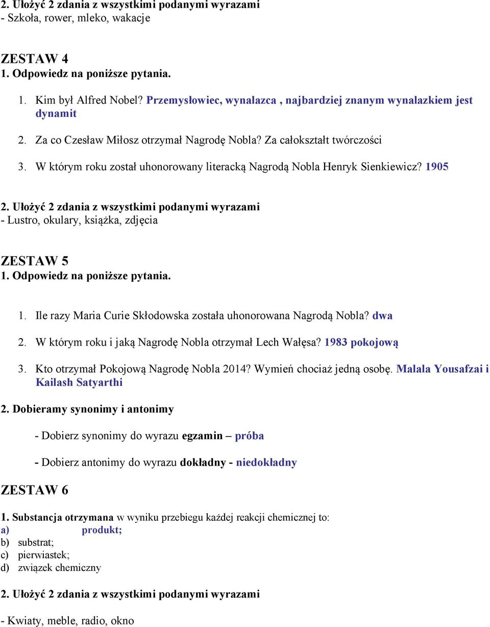 1905 - Lustro, okulary, książka, zdjęcia ZESTAW 5 1. Odpowiedz na poniższe pytania. 1. Ile razy Maria Curie Skłodowska została uhonorowana Nagrodą Nobla? dwa 2.