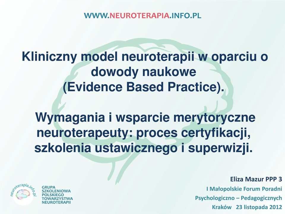 Wymagania i wsparcie merytoryczne neuroterapeuty: proces certyfikacji,