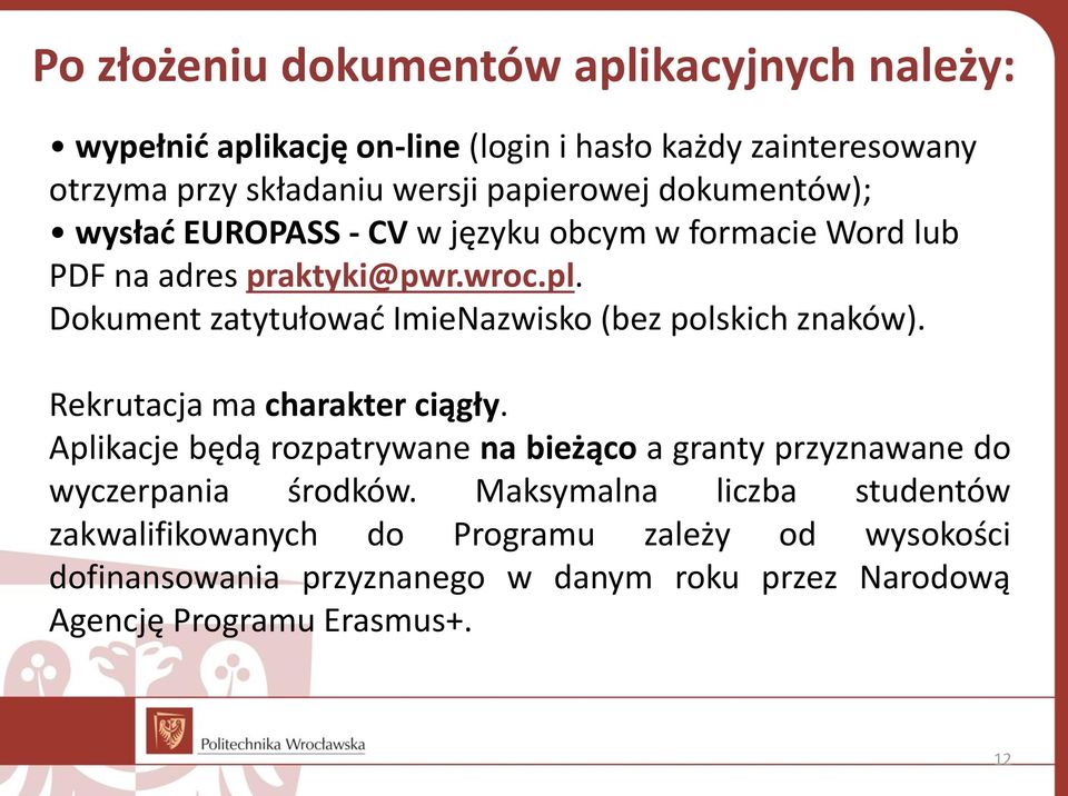 Dokument zatytułować ImieNazwisko (bez polskich znaków). Rekrutacja ma charakter ciągły.