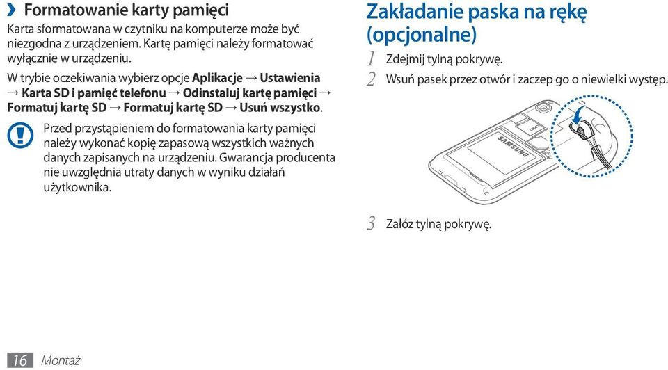 Przed przystąpieniem do formatowania karty pamięci należy wykonać kopię zapasową wszystkich ważnych danych zapisanych na urządzeniu.