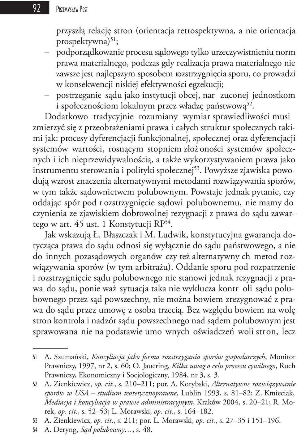 zuconej jednostkom i społecznościom lokalnym przez władzę państwową 52.