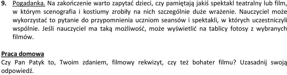 zrobiły na nich szczególnie duże wrażenie.