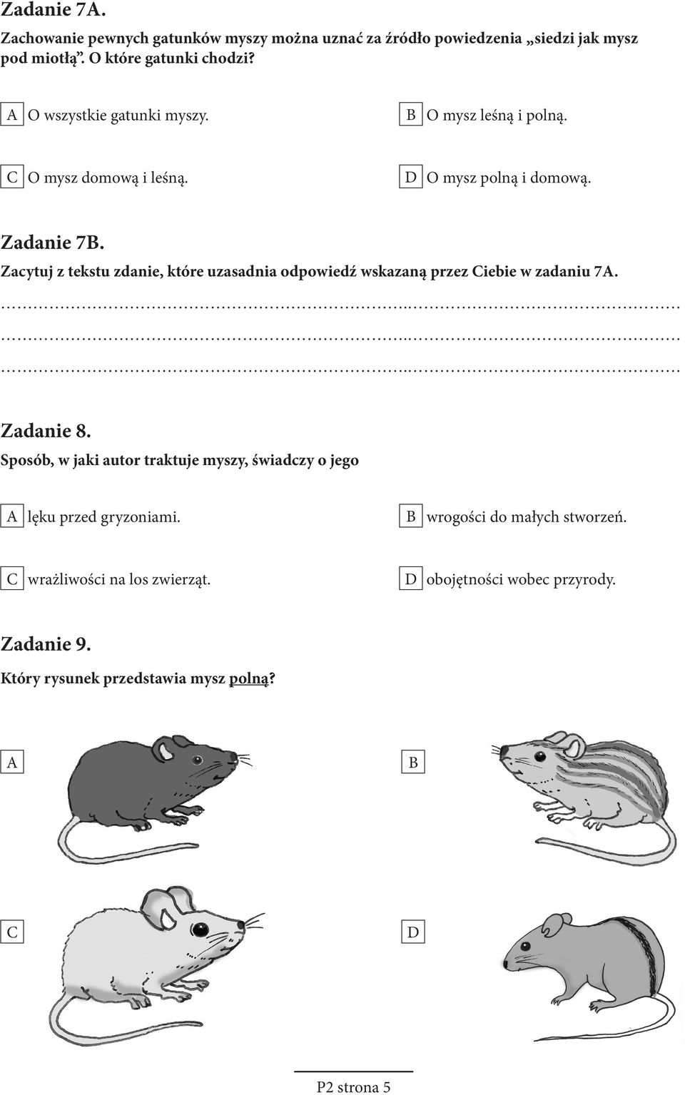 Zacytuj z tekstu zdanie, które uzasadnia odpowiedź wskazaną przez iebie w zadaniu 7. Zadanie 8.