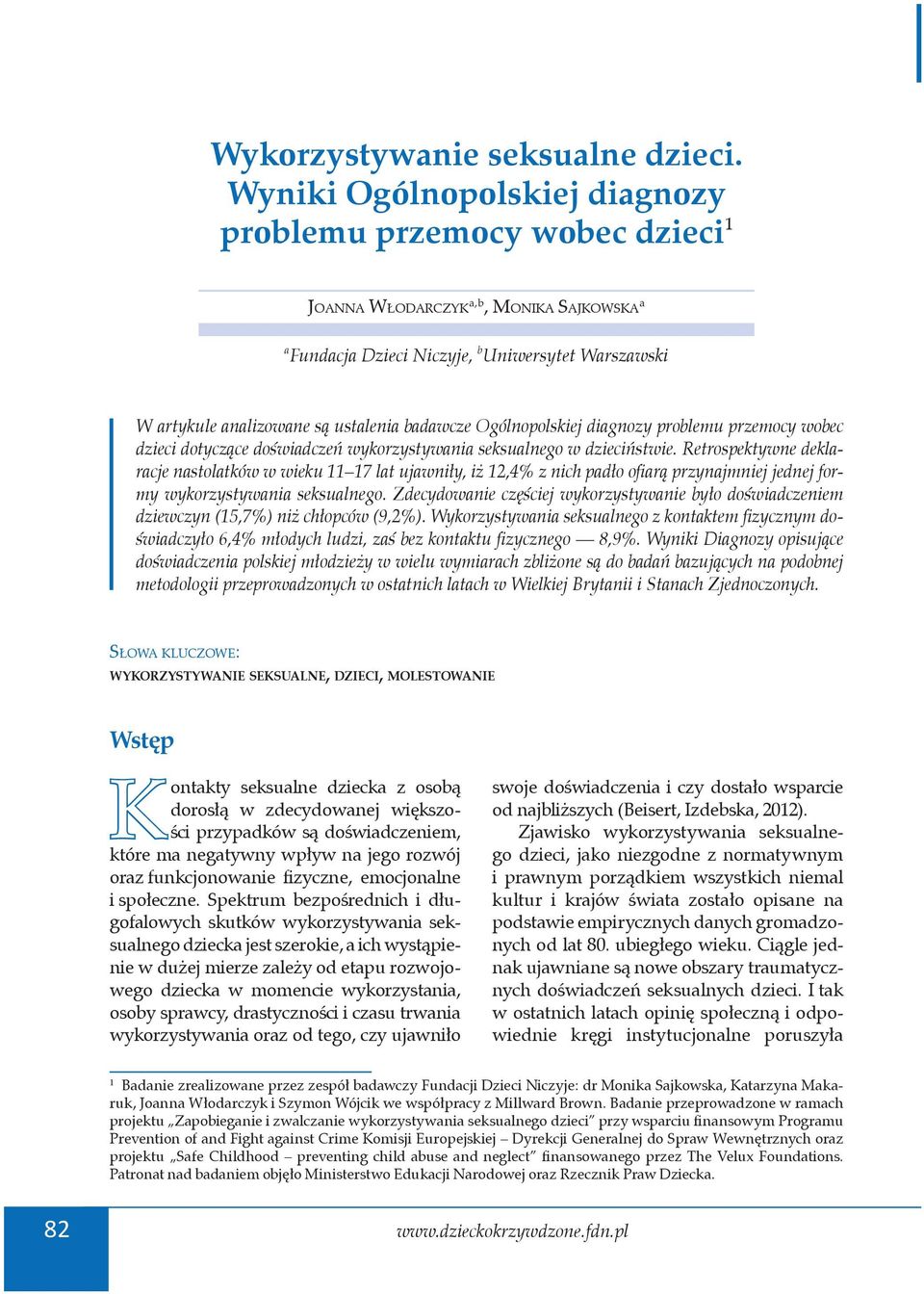 badawcze Ogólnopolskiej diagnozy problemu przemocy wobec dzieci dotyczące doświadczeń wykorzystywania seksualnego w dzieciństwie.