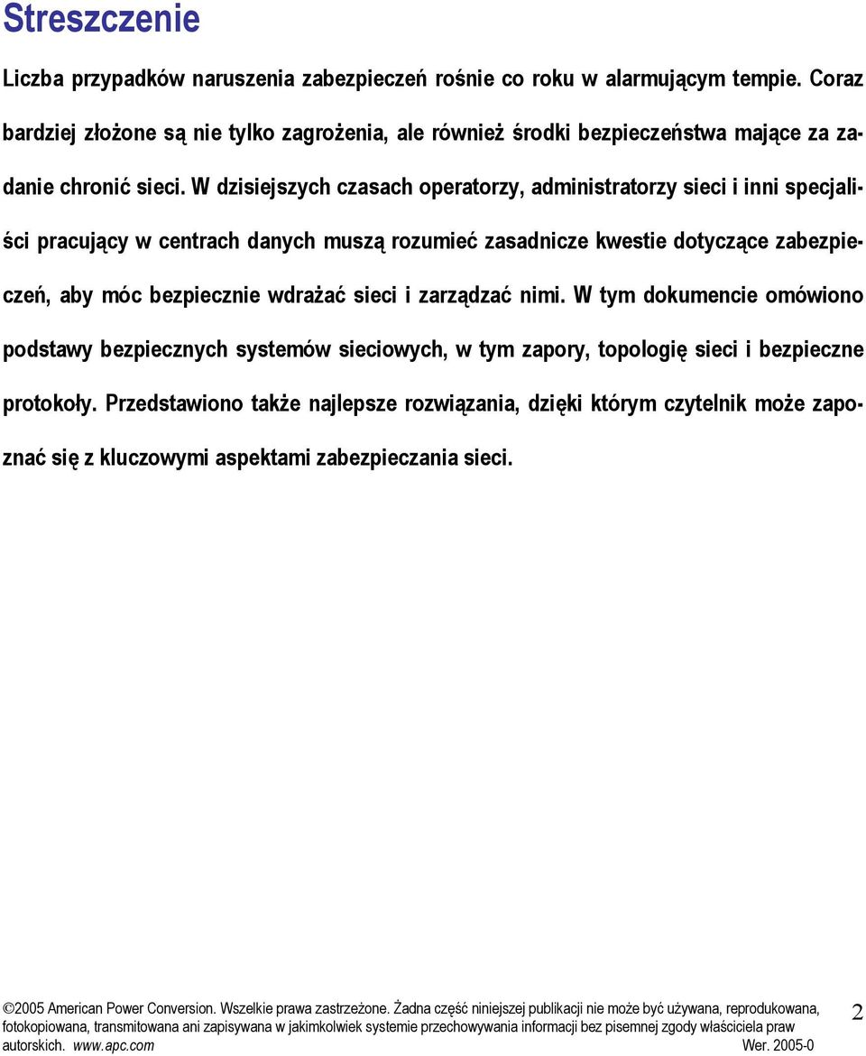 W dzisiejszych czasach operatorzy, administratorzy sieci i inni specjaliści pracujący w centrach danych muszą rozumieć zasadnicze kwestie dotyczące zabezpieczeń, aby