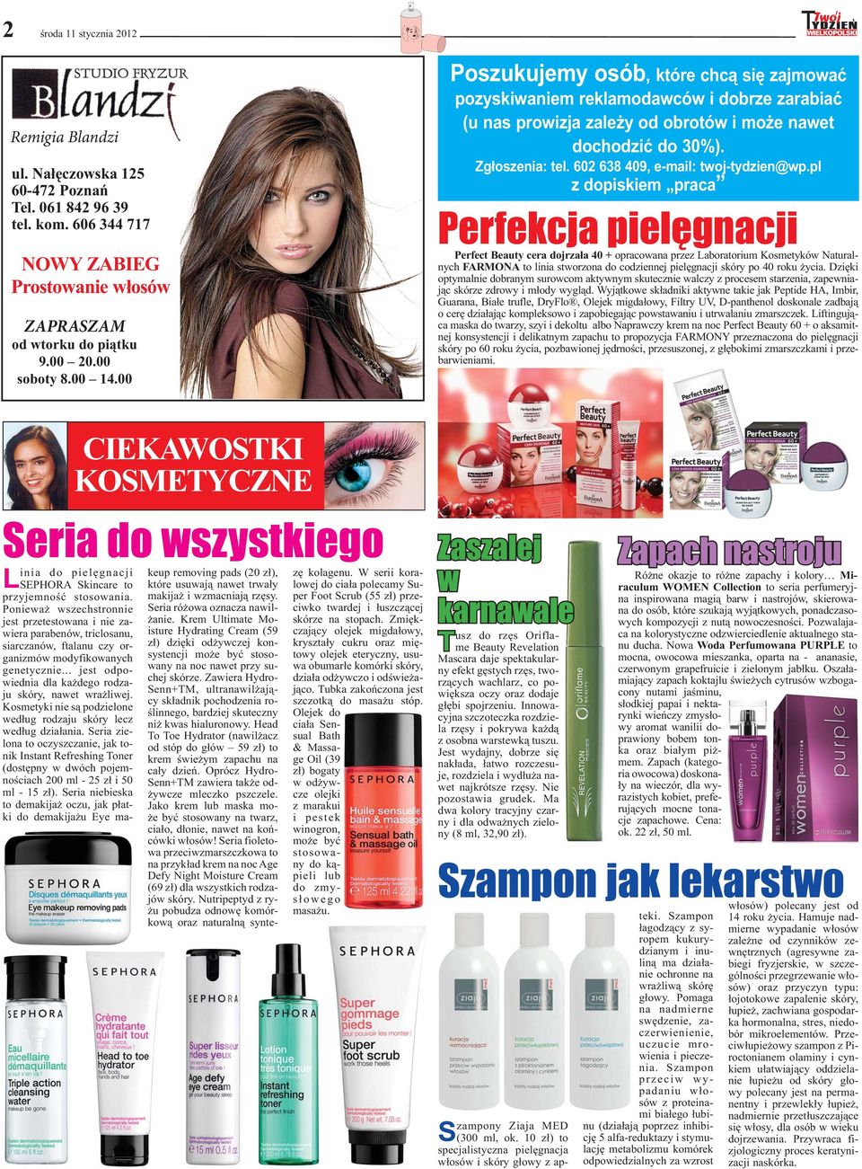 602 638 409, z dopiskiem praca Perfekcja pielęgnacji Perfect Beauty cera dojrzała 40 + opracowana przez Laboratorium Kosmetyków Naturalnych FARMONA to linia stworzona do codziennej pielęgnacji skóry