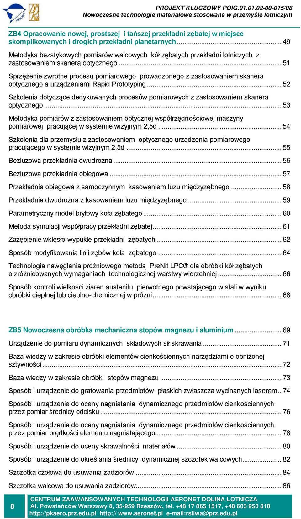 .. 51 Sprzężenie zwrotne procesu pomiarowego prowadzonego z zastosowaniem skanera optycznego a urządzeniami Rapid Prototyping.