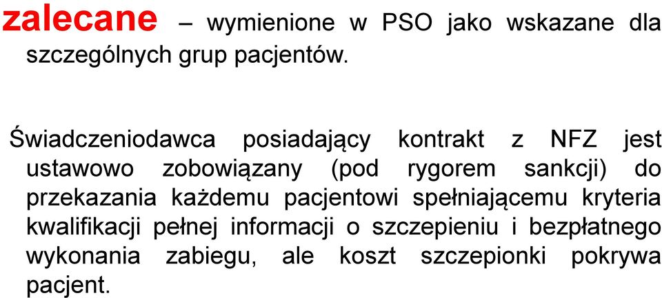 sankcji) do przekazania każdemu pacjentowi spełniającemu kryteria kwalifikacji