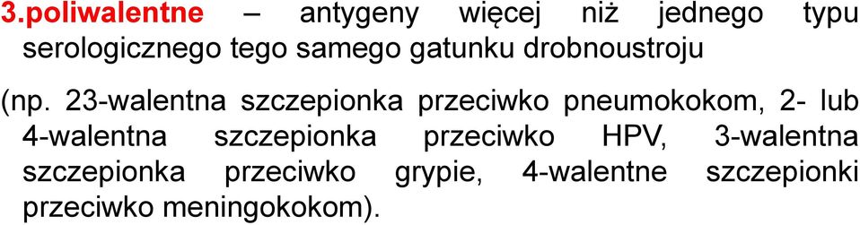 23-walentna szczepionka przeciwko pneumokokom, 2- lub 4-walentna