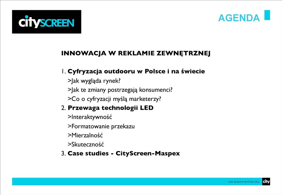 >Jak te zmiany postrzegają konsumenci? >Co o cyfryzacji myślą marketerzy? 2.