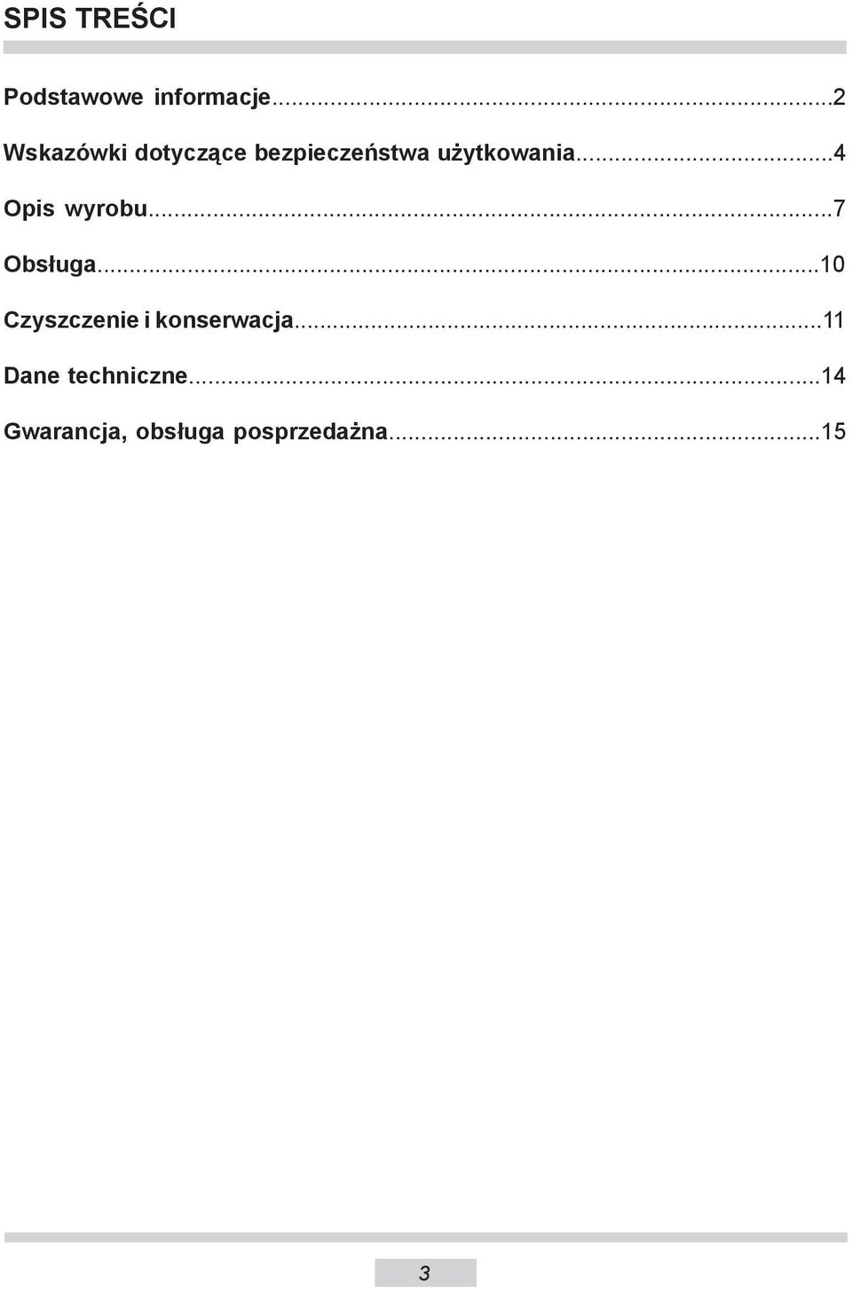 ..4 Opis wyrobu...7 Obsługa.