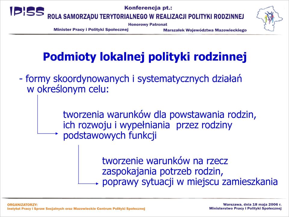 powstawania rodzin, ich rozwoju i wypełniania przez rodziny podstawowych