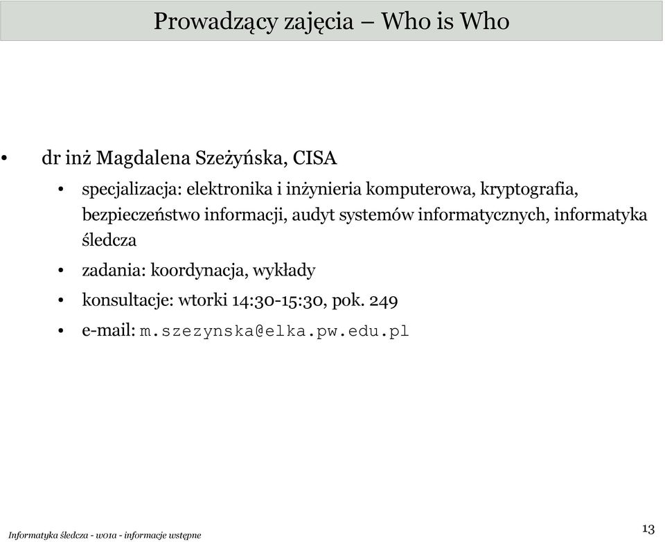 audyt systemów informatycznych, informatyka śledcza zadania: koordynacja,