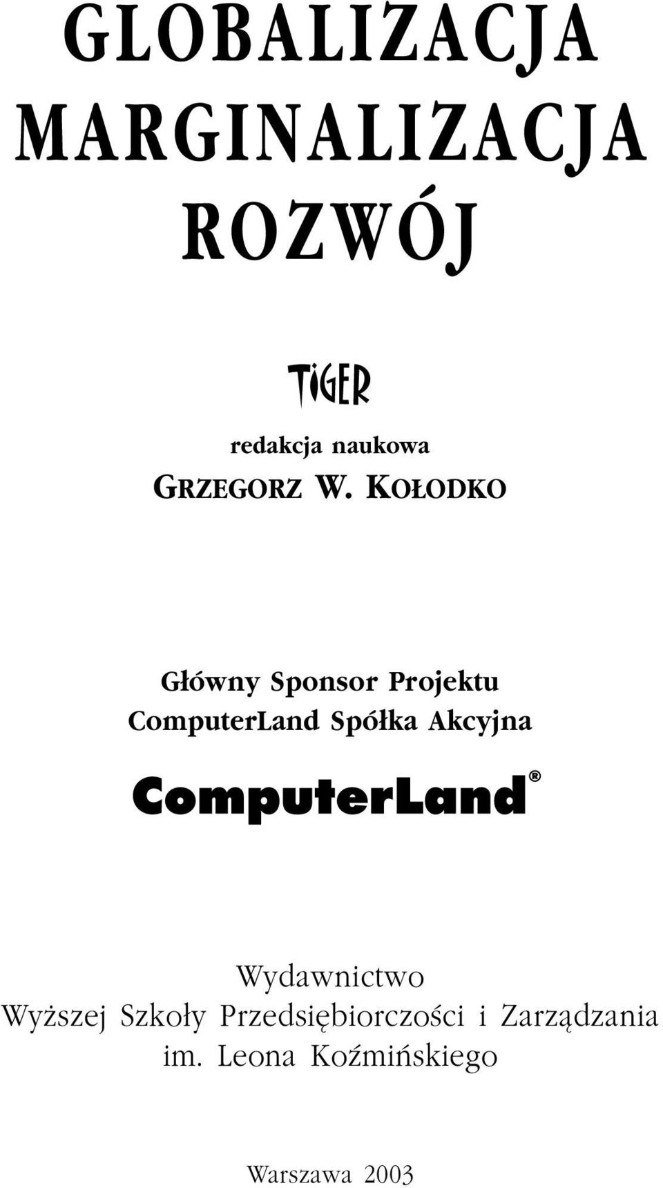 KO ODKO G³ówny Sponsor Projektu ComputerLand Spó³ka