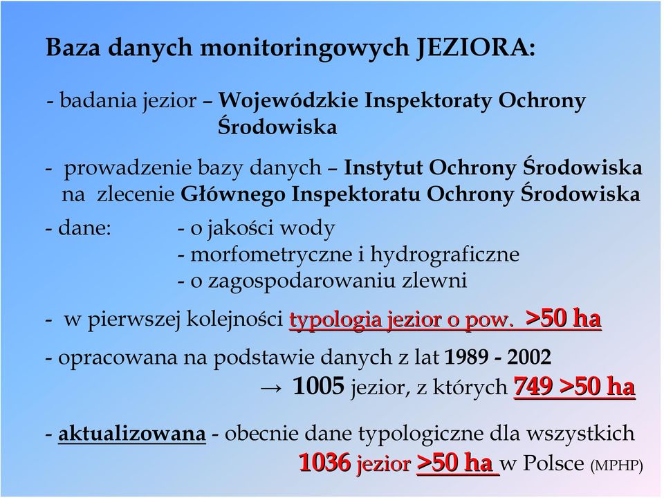 zagospodarowaniu zlewni - w pierwszej kolejności typologia jezior o pow.