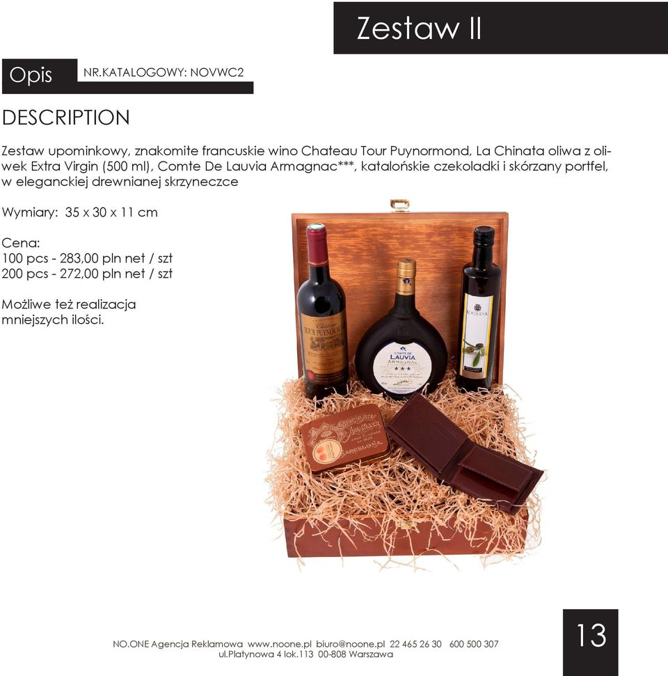 oliwa z oliwek Extra Virgin (500 ml), Comte De Lauvia Armagnac***, katalońskie czekoladki i