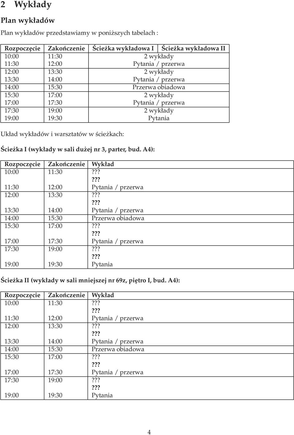 ścieżkach: ŚcieżkaI(wykładywsalidużejnr3,parter,bud.