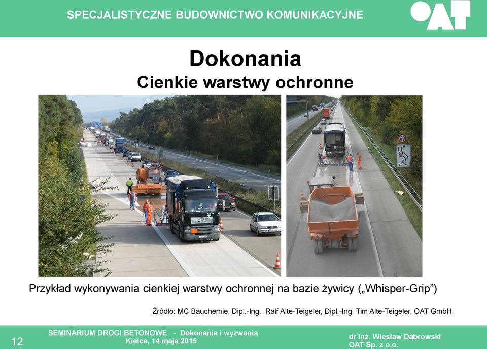 żywicy ( Whisper-Grip ) Źródło: MC Bauchemie, Dipl.