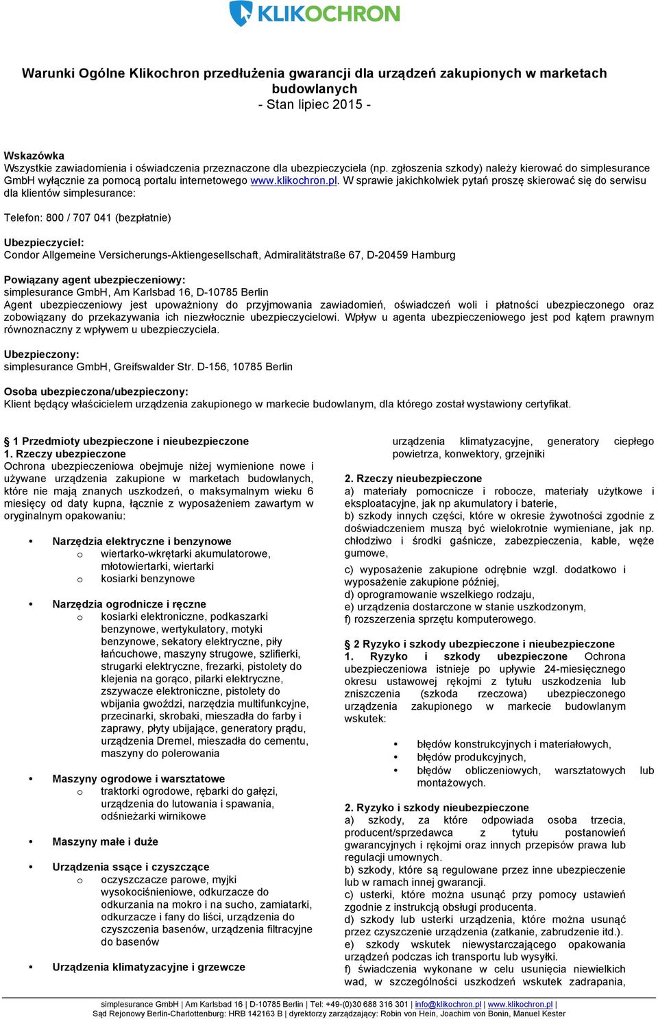 surance GmbH wyłącznie za pomocą portalu internetowego www.klikochron.pl.