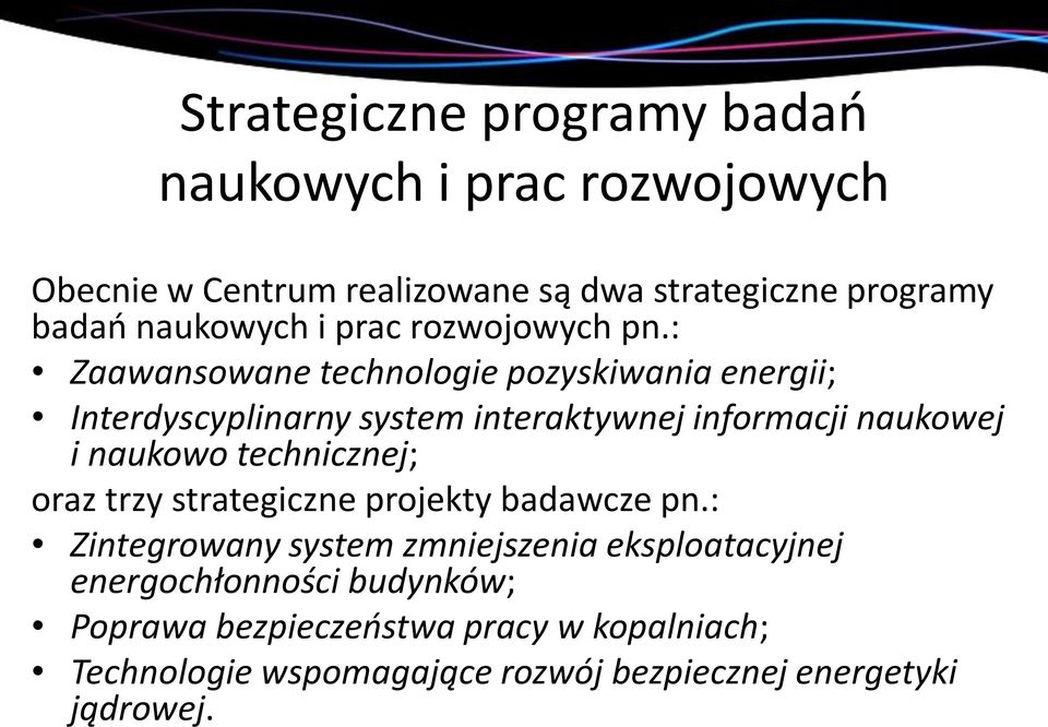 : Zaawansowane technologie pozyskiwania energii; Interdyscyplinarny system interaktywnej informacji naukowej i naukowo