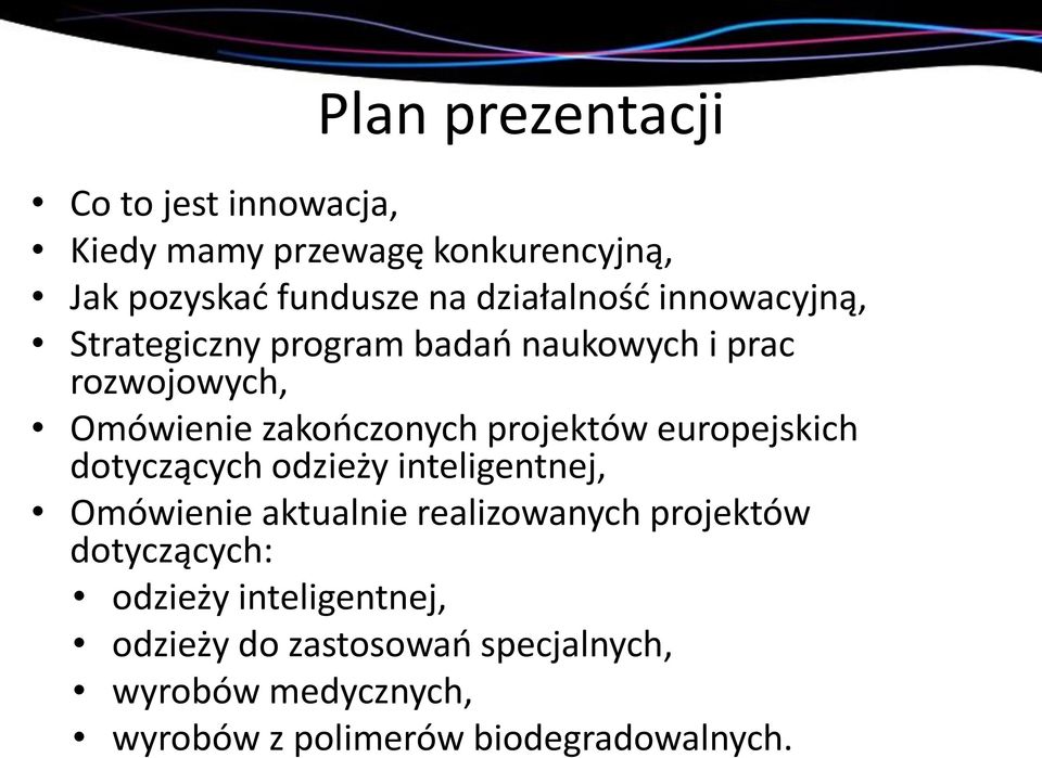 projektów europejskich dotyczących odzieży inteligentnej, Omówienie aktualnie realizowanych projektów