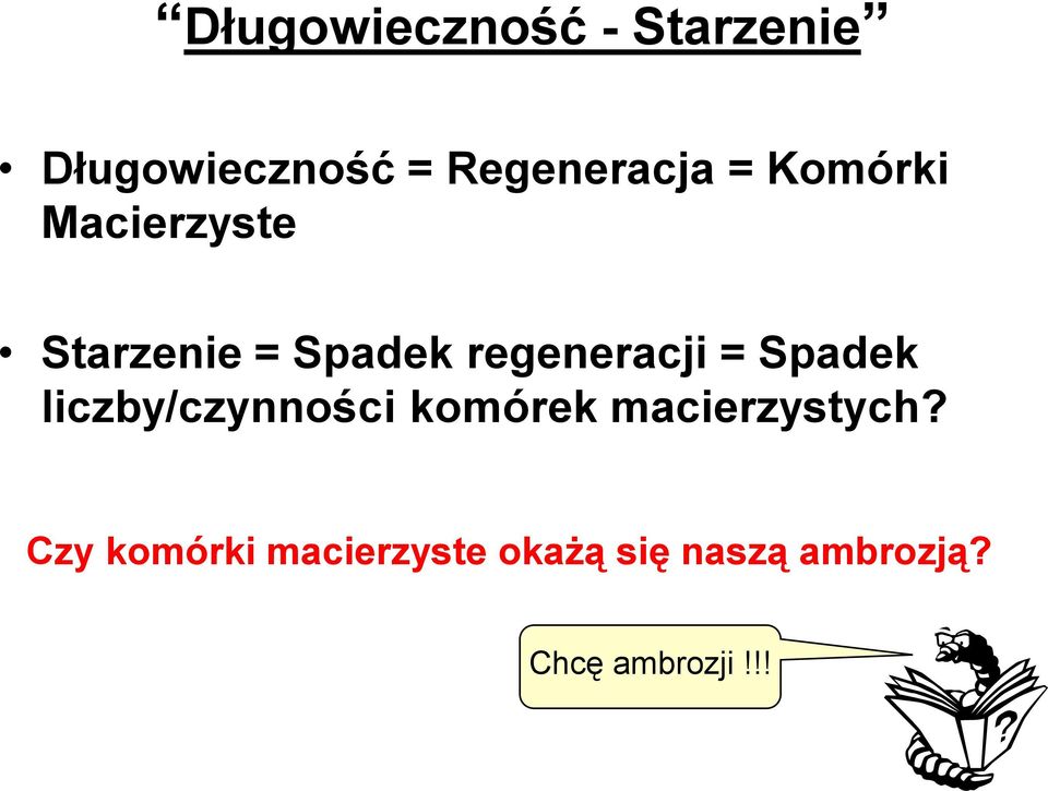 Spadek liczby/czynności komórek macierzystych?