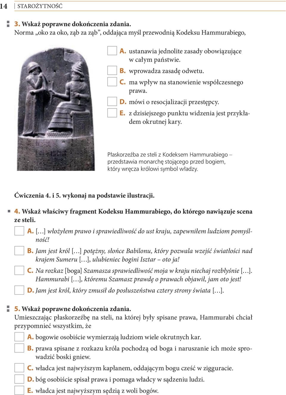 P askorze ba ze steli z Kodeksem Hammurabiego przedstawia monarch stoj cego przed bogiem, który wr cza królowi symbol w adzy. Ćwiczenia 4.