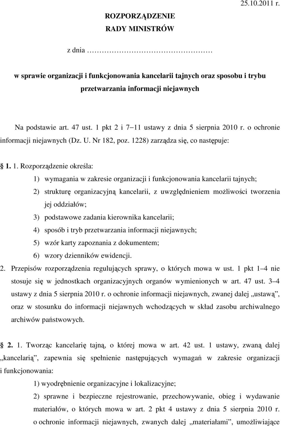 ustawy z dnia 5 sierpnia 2010 r. o ochronie informacji niejawnych (Dz. U. Nr 18